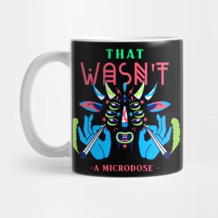 That Wasn't a Microdose Trippy Colorful 420 Art Design Mug